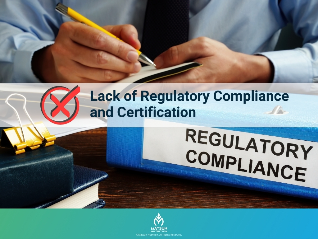 Lack of Regulatory Compliance and Certification